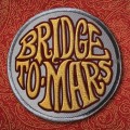 Buy Bridge To Mars - Bridge To Mars Mp3 Download