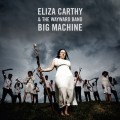 Buy Eliza Carthy & The Wayward Band - Big Machine (Deluxe Version) Mp3 Download