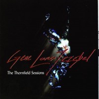 Purchase Gene Loves Jezebel - The Thornfield Sessions
