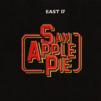Purchase Sam Apple Pie - East 17 (Reissued 2005)