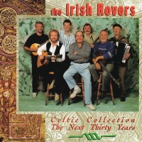 Purchase The Irish Rovers - Celtic Collection, The Next Thirty Years