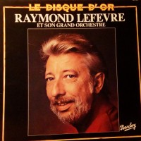 Purchase Raymond Lefevre - Le Disque D'or (Vinyl)