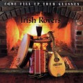 Buy The Irish Rovers - Come Fill Up Your Glasses Mp3 Download