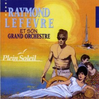 Purchase Raymond Lefevre - Plein Soleil