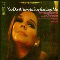 Purchase Raymond Lefevre - You Don't Have To Say You Love Me (Vinyl)