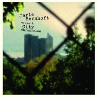 Purchase Jarle Bernhoft - Ceramic City Chronicles
