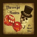 Buy Throwin Bones - It's About Time Mp3 Download