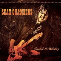 Purchase Sean Chambers - Trouble & Whiskey