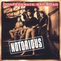 Buy Confederate Railroad - Notorious Mp3 Download