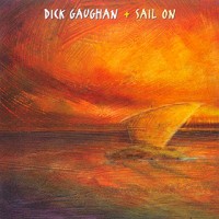 Purchase Dick Gaughan - Sail On