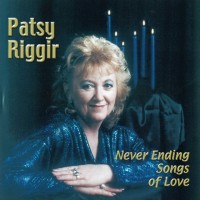 Purchase Patsy Riggir - Never Ending Songs Of Love