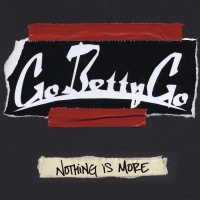 Purchase Go Betty Go - Nothing Is More