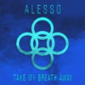 Buy Alesso - Take My Breath Away (CDS) Mp3 Download