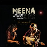 Purchase Meena Cryle & The Chris Fillmore Band - In Concert