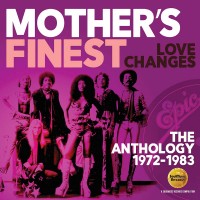 Purchase Mother's Finest - Love Changes: The Anthology 1972-1983 CD1
