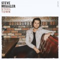 Buy Steve Moakler - Steel Town Mp3 Download