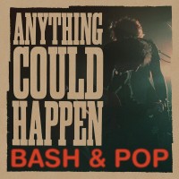 Purchase Bash & Pop - Anything Could Happen