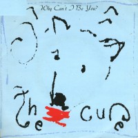 Purchase The Cure - Why Can't I Be You?