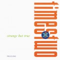 Buy Times Two - Strange But True (CDS) Mp3 Download