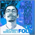Buy samon kawamura - Unfold Outtakes Berlin Vol. 1 Mp3 Download
