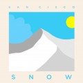 Buy San Cisco - Snow Mp3 Download