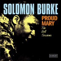 Purchase Solomon Burke - Proud Mary - The Bell Sessions