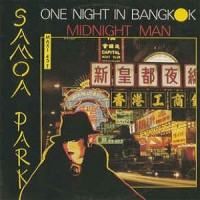 Purchase Samoa Park - One Night In Bangkok Medley With Midnight Man (VLS)