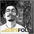 Buy samon kawamura - Unfold Outtakes Berlin Vol. 2 Mp3 Download