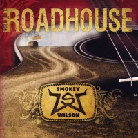 Purchase Smokey Wilson - Back To The Roadhouse
