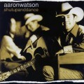 Buy Aaron Watson - Shut Up And Dance Mp3 Download