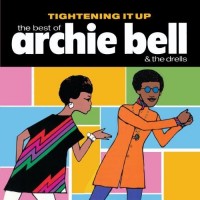 Purchase Archie Bell & The Drells - Tightening It Up: The Best Of
