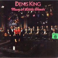 Purchase Denis King - Move A Little Closer (Vinyl)