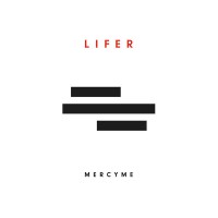Purchase MercyMe - Lifer