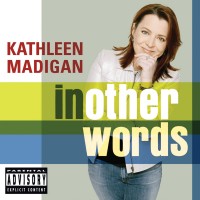 Purchase Kathleen Madigan - In Other Words