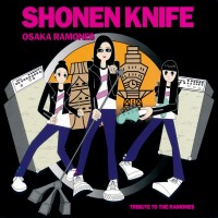 Purchase Shonen Knife - Osaka Ramones (Tribute To The Ramones)