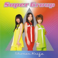 Purchase Shonen Knife - Super Group