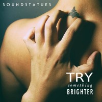 Purchase Soundstatues - Try Something Brighter