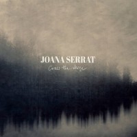 Purchase Joana Serrat - Cross The Verge