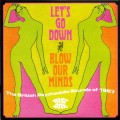 Buy VA - Let's Go Down & Blow Our Minds-The British Psychedelic Sounds Of 1967 CD1 Mp3 Download