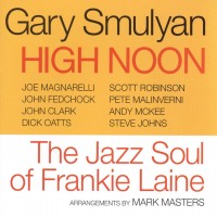 Purchase Gary Smulyan - High Noon: The Jazz Soul Of Frankie Laine