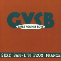 Purchase Girls Against Boys - Sexy Sam (MCD)
