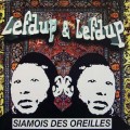 Buy Lefdup & Lefdup - Siamois Des Oreilles Mp3 Download