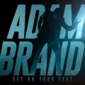 Buy Adam Brand - Get On Your Feet Mp3 Download
