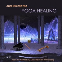 Purchase Aum Orchestra - Yoga Healing