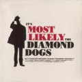 Buy Diamond Dogs - It's Most Likely Mp3 Download