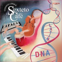 Purchase Dorance Lorza And Sexteto Cafe - Latin DNA