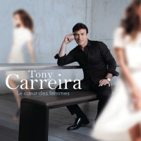 Purchase Tony Carreira - Le Coeur Des Femmes
