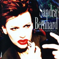 Purchase Sandra Bernhard - Excuses For Bad Behavior Pt. 1