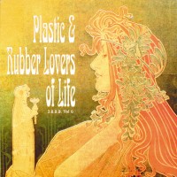 Purchase VA - Incredible Sound Show Stories Vol. 6: Plastic & Rubber Lovers Of Life (Vinyl)