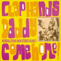 Purchase VA - Incredible Sound Show Stories Vol. 9: Clap Hands Daddy Come Home! (Vinyl)